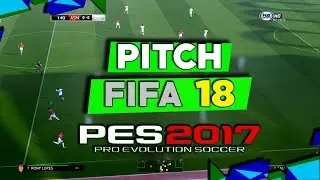 PES 2017 | Pitch FIFA 18 for Pes 2017 