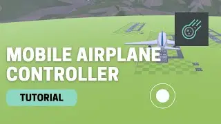 How to build a mobile Airplane controller in Unity [2021]