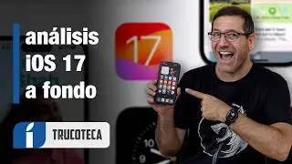 iOS 17, análisis a fondo con todas las NOVEDADES en español