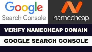 How To Verify Namecheap Domain in Google Search Console (Quick and Easy)