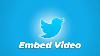 How To Embed Video On Twitter