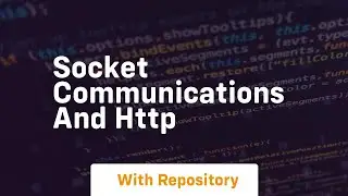 Socket communications and http