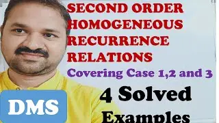 Second Order  Homogeneous Recurrence Relations || 4 Solved Examples ||case 1||case 2 ||case 3|| DMS