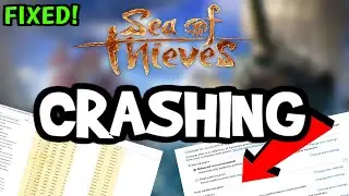 How To Fix Sea of Thieves Crashing! (100% FIX)