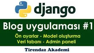 Blog Uygulaması #1 | Django Web Programlama | Python Django Dersleri