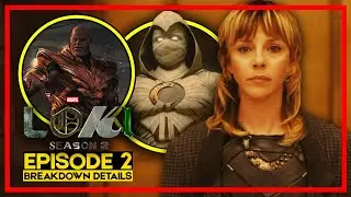 LOKI SEASON 2 | EPISODE 2 - BREAKDOWN DETAILS & EASTER EGGS