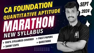 CA Foundation | Quantitative Aptitude Marathon | Full Syllabus | English | January 2025 | Chethan