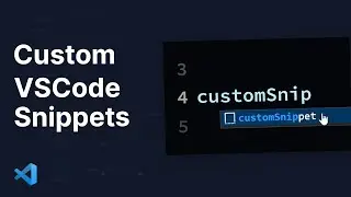 How to create Custom Snippets in VSCode (with examples)