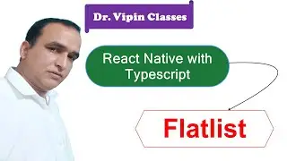 Flatlist in React Native Typescript #12 | Dr Vipin Classes