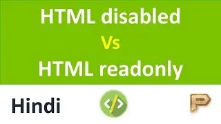 Difference between Html Disabled and Readonly Attributes-Hindi