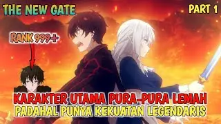 KARAKTER UTAMA PURA PURA LEMAH PADAHAL PUNYA KEKUATAN OVERPOWER | FULL ALUR CERITA THE NEW GATE