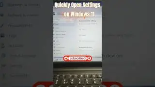 Quickly Open Settings on Windows 11 