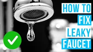 How to FIX A LEAKY FAUCET | Repair faucet