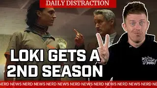 Loki Getting a 2nd Season + MORE! (Daily Nerd News)