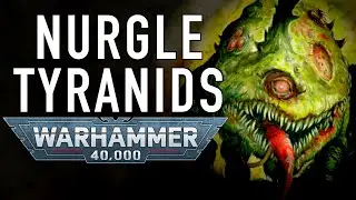 40 Facts and Lore on Nurgle Tyranids in Warhammer 40K