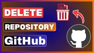 How To Delete A Repository In GitHub | Remove A GitHub Repository