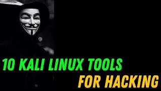 TOP 10 KALI LINUX TOOLS.