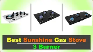 Best Sunshine Gas Stove 3 Burner in India with Price 2024 ⚡ सबसे अच्छा सनशाइन गैस चूल्हा 3 बर्नर ⚡