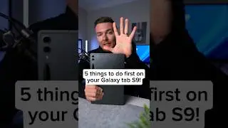 Do This First on Galaxy Tab S9, S9+, S9 Ultra