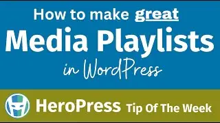 How to make GREAT media playlists in WordPress.