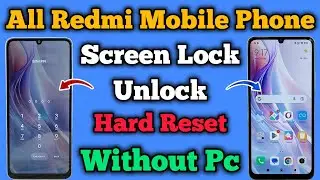 All Redmi Mobile Phone || Screen Lock Unlock || Password/Pattern Lock Unlock || Without Pc || 2024.