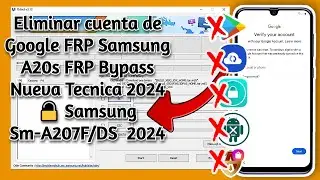 Eliminar cuenta de Google FRP Samsung A20s FRP Bypass Nueva Tecnica 2024 🔓 Samsung Sm-A207F/DS  2024