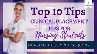 Top 10 Clinical Placement tips for Nursing Students