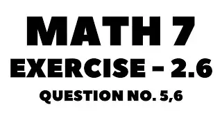 Exercise  2.6 Question no. 5,6  - Math 7 || Find the missing term