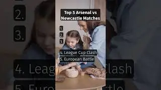 Top 5 Arsenal vs Newcastle Matches