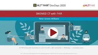 Peter Groves Williams - SNOMED CT with FHIR | DevDays 2020 Virtual June