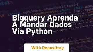 bigquery aprenda a mandar dados via python