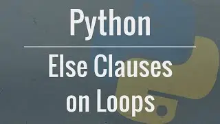 Python Tutorial: Else Clauses on Loops