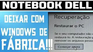 Como reinstalar o WINDOWS 10  de FÁBRICA no NOTEBOOK DELL - Sem pendrive, sem disco de boot.