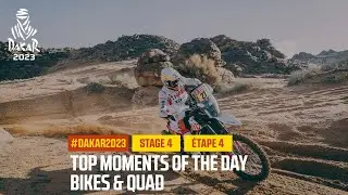 Bikes and Quads Top moments  - Stage 4 - 