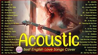 The Best Acoustic Cover Love Songs 2024 Playlist ❤️ Acoustic Cover Of Popular Songs Of All Time