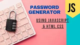 Password generator using JS | JavaScript Project