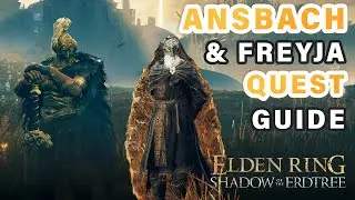 Sir Ansbach & Freyja Questline | Complete Guide ► Elden Ring DLC