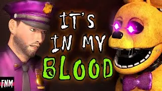 FNAF MICHAEL AFTON SONG Its In My Blood (ANIMATED)