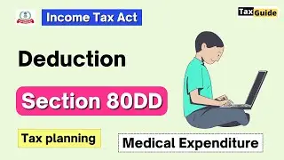 Section 80DD deduction limit | Deduction Sec 80DD Eligibility | 80DD section disability list | 80DD
