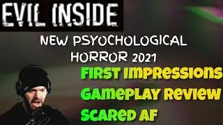 Evil Inside Gameplay First Look - New 2021 Psychological Horror Game full of scares and puzzles!