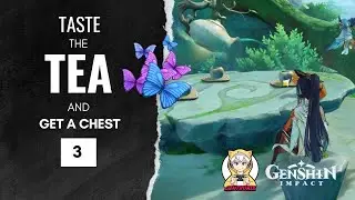 Taste the tea and get chest 3-Genshin Impact