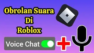 Cara Mendapatkan ROBLOX VOICE CHAT (2024) DAPATKAN VOICE CHAT ROBLOX