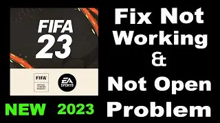 How To Fix FiFa 23 Companion App Not Working | FiFa 23 Companion Not Open Problem | PSA 24