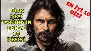 Gelmiş Geçmiş En İyi 10 Türk Dizisi