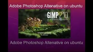 Is GIMP 2.10 Adobe Photoshop Best Alternative on Linux, Ubuntu ?