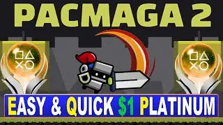 Easy Quick $1 Platinum Game - Pacmaga 2 Quick Trophy Guide