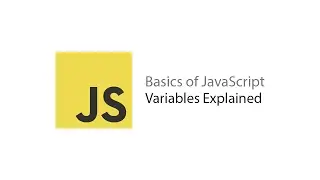 JavaScript - Variables Explained
