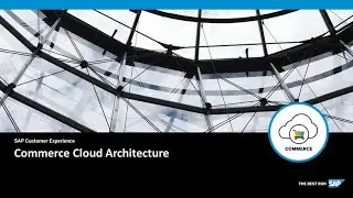 Commerce Cloud Architecture- SAP Commerce Cloud