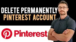 ✅ How to Delete Pinterest Account Permanently (Close Pinterest Account)