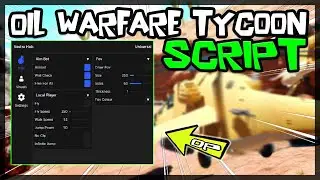 Very OP | Oil Warfare Tycoon Script | UPDATED 🔥